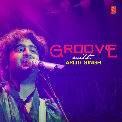 Groove With Arijit Singh Arijit Singh MP3 Download